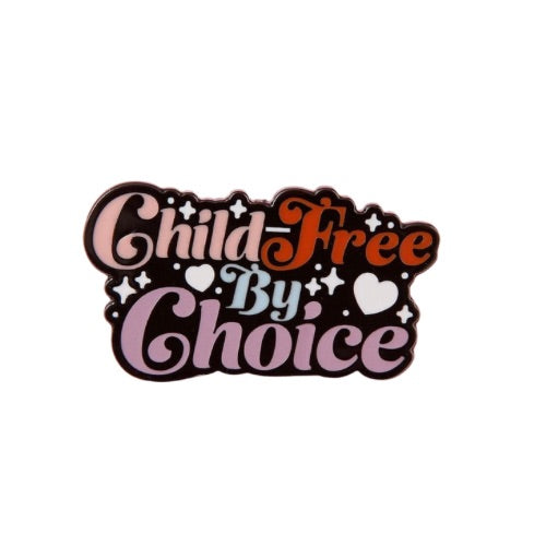 Child Free by Choice Enamel Pin