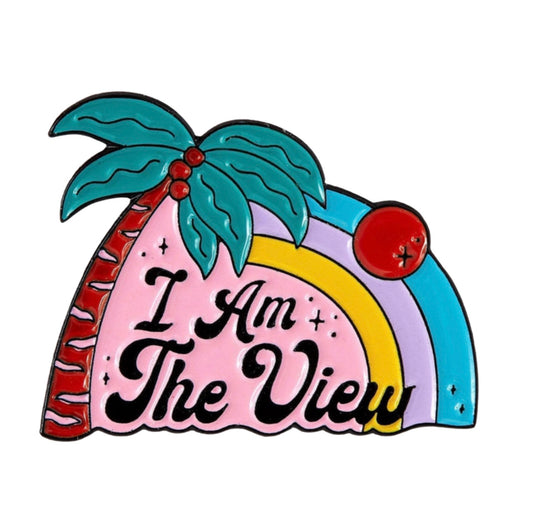 I Am The View Enamel Pin